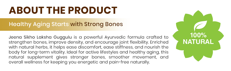 Jeena Sikho Laksha Guggulu | Bone Health & Joint Support | Ayurvedic Calcium Tablets for Women & Men | For Strong Bone, 60 Tablets