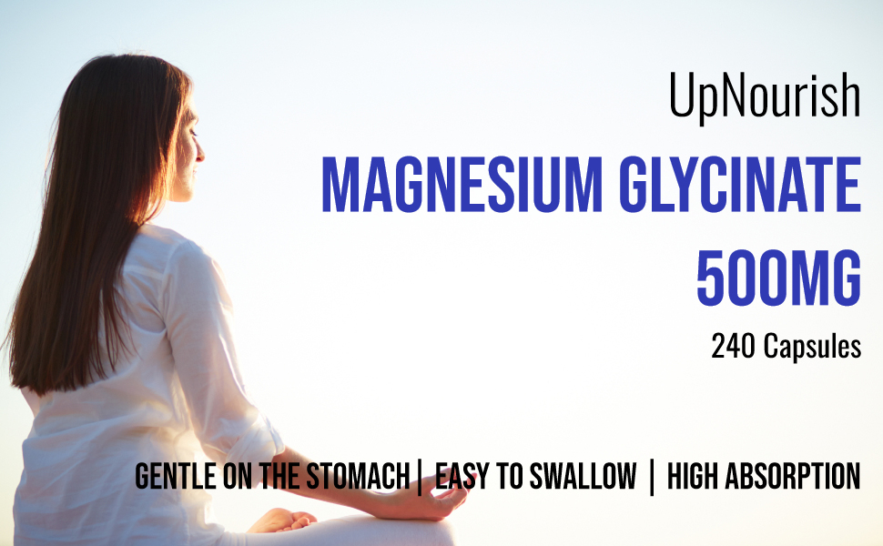 UpNourish Magnesium Glycinate Chelate 500mg Capsules - Highly Absorbable Pure Chelated Magnesium Supplement