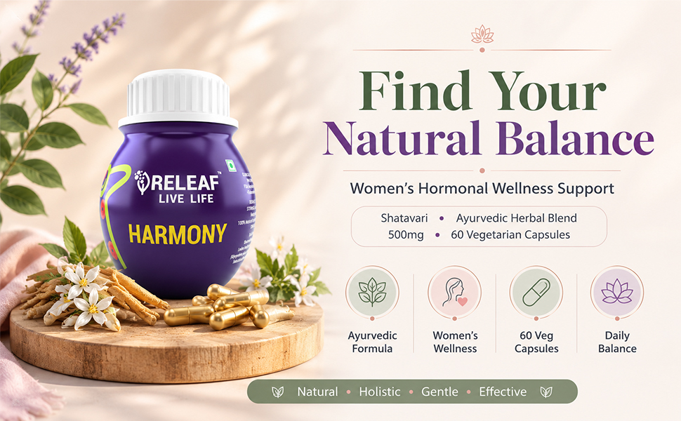 RELEAF Harmony Women's Hormonal Balance Supplement (500mg 60 Veg Capsules- Advanced botonical actives of Shatavari & Vitex Agnus Castus for Menstrual Wellness & PMS Relief