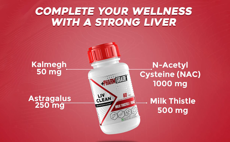 Pharmgrade LIV Clean Liver Detox With Milk Thistle 500mg | N- Acetyl Cysteine (NAC) 500mg | Pumpkin Seed Extract 100mg | L-Ornithine Aspartate 50mg | Kalmegh 50mg | Dandelion 50mg For Overall Liver Protection