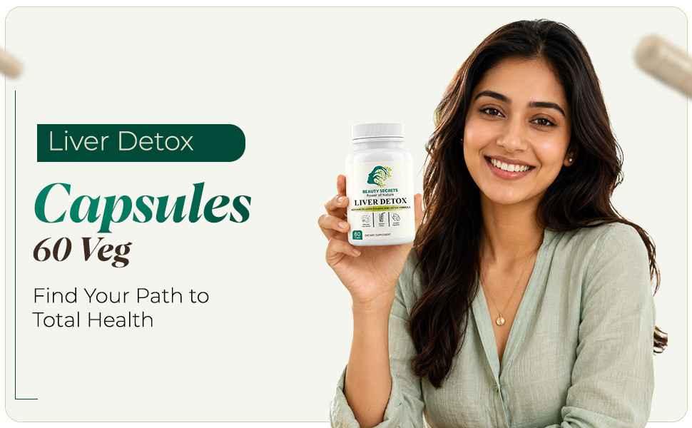 Beauty Secrets Liver Detox Capsules | Milk Thistle, NAC, Dandelion & Kutki | Supports Liver Health, Fatty Liver & Digestion | Clinical Dose, No Fillers | 60 veg Capsules