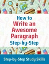 Come scrivere un fantastico paragrafo Step-by-Step: Step-by-Step competenze di studio
