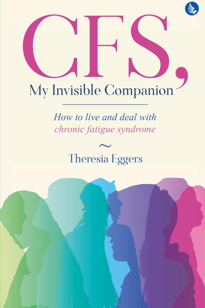 CFS, My Invisible Companion - Wie man mit Chronic Fatigue Syndrom lebt und behandelt
