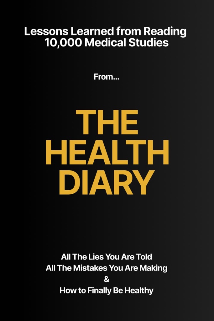The Health Diary: Lehren aus dem Lesen 10.000 Medizinische Studien