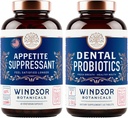 WINDSOR BOTANICALS Appetitzügler für Weight Loss und Dental Probiotics für Bad Breath Bundle