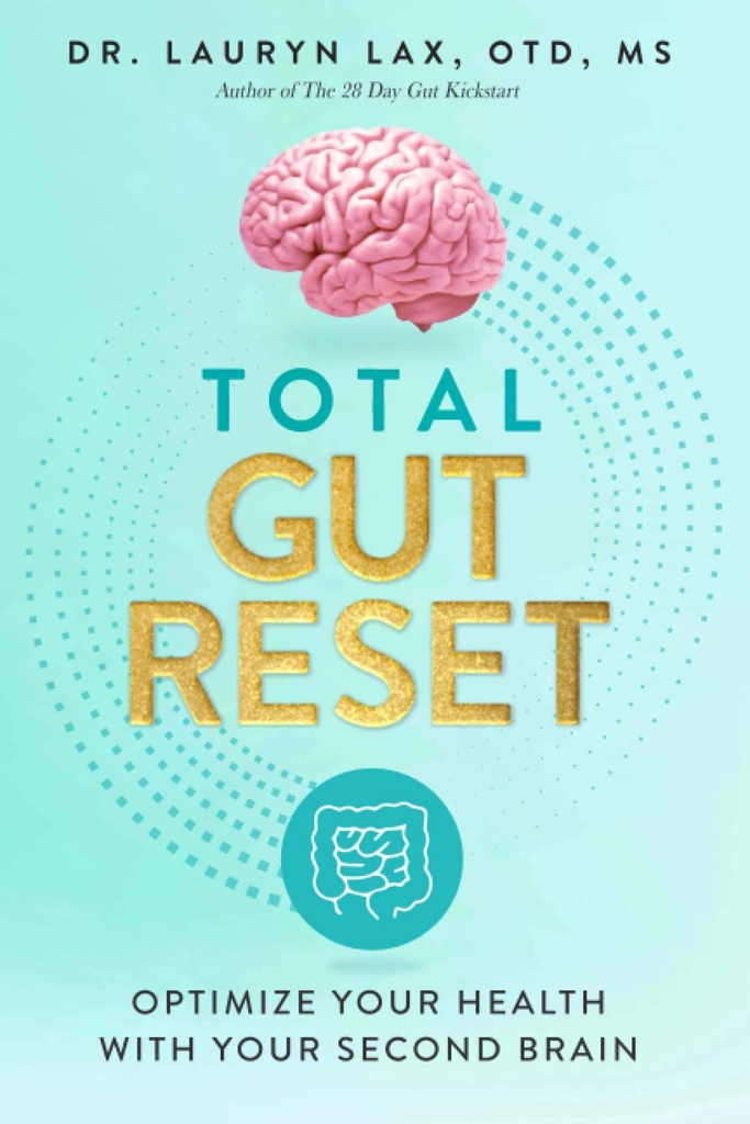 Total Gut Reset: Optimieren Sie Ihre Gesundheit mit Ihrem zweiten Gehirn