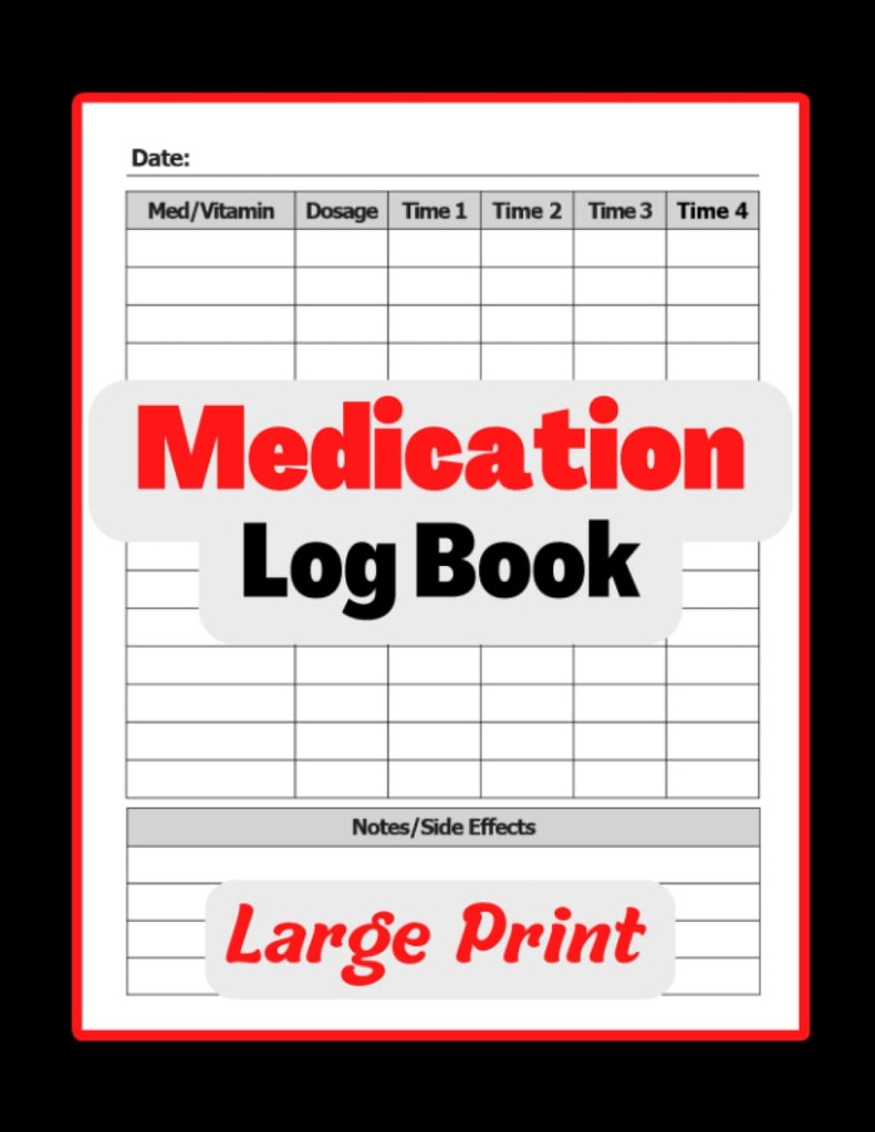 Medication Log Book: Simple Logbook To Record Medicines, Vitamins, and/or Supplements Daily. Log Multiple Doses and Side Effects. 8.5x11 Pill Tracker for Seniors and All Ages or Nurses and Caregivers.