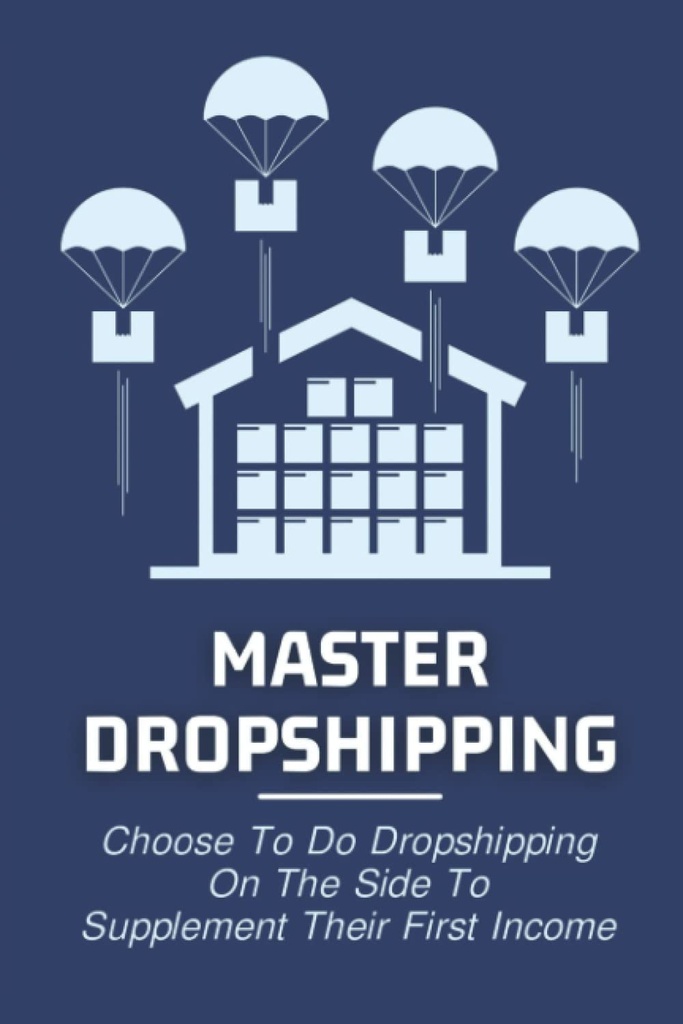 Master Dropshipping : choisissez de faire des dropshipping sur le côté pour compléter leur premier revenu