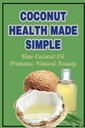 Coconut Health Made Simple: Come l'olio di cocco promuove la bellezza naturale