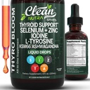 ThyroBloom Thyroid Support for Women Liquid Drops Iodine L-Tyrosine Selenium Copper Ashwagandha Zinc Kelp Bladderwrack Schisandra Guggul Turmeric Vitamin A D3 B12 Folate Supplement by Clean Nutra 4oz