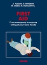 FIRST AID: FROM EMERGENCY TO URGENCY WITH JUST YOUR BARE HANDS (English Edition)