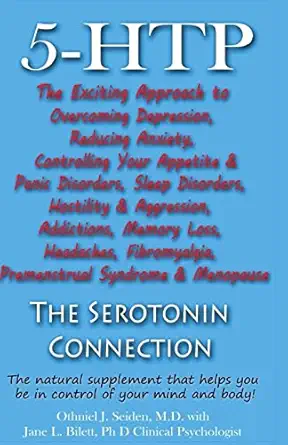 5-HTP - Die Serotonin-Verbindung: Die natürliche Ergänzung, die Ihnen hilft, in der Kontrolle über Ihren Geist und Körper jetzt!