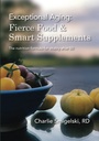 Außergewöhnliche Alterung: Fierce Food & Smart Supplements.: Die Ernährungsformel für Vitalität nach 50