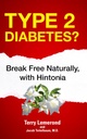Typ 2 Diabetes?: Break Free Natürlich, mit Hintonia