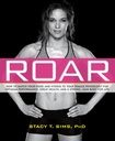 ROAR: Come abbinare il vostro cibo e il fitness alla vostra fisiologia femminile unica per prestazioni ottimali, grande salute, e un corpo forte e magra per la vita