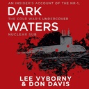 Dark Waters: Ein Insider-Account des NR-1, der Undercover Nuclear Sub des Kalten Krieges