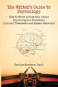 The Writer's Guide to Psychology: Wie man genau über psychische Störungen, klinische Behandlung und menschliches Verhalten schreibt